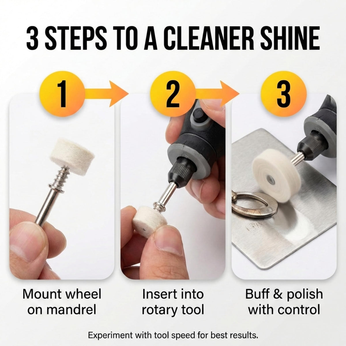 Three steps: mount the wheel, insert in the rotary tool, buff and polish