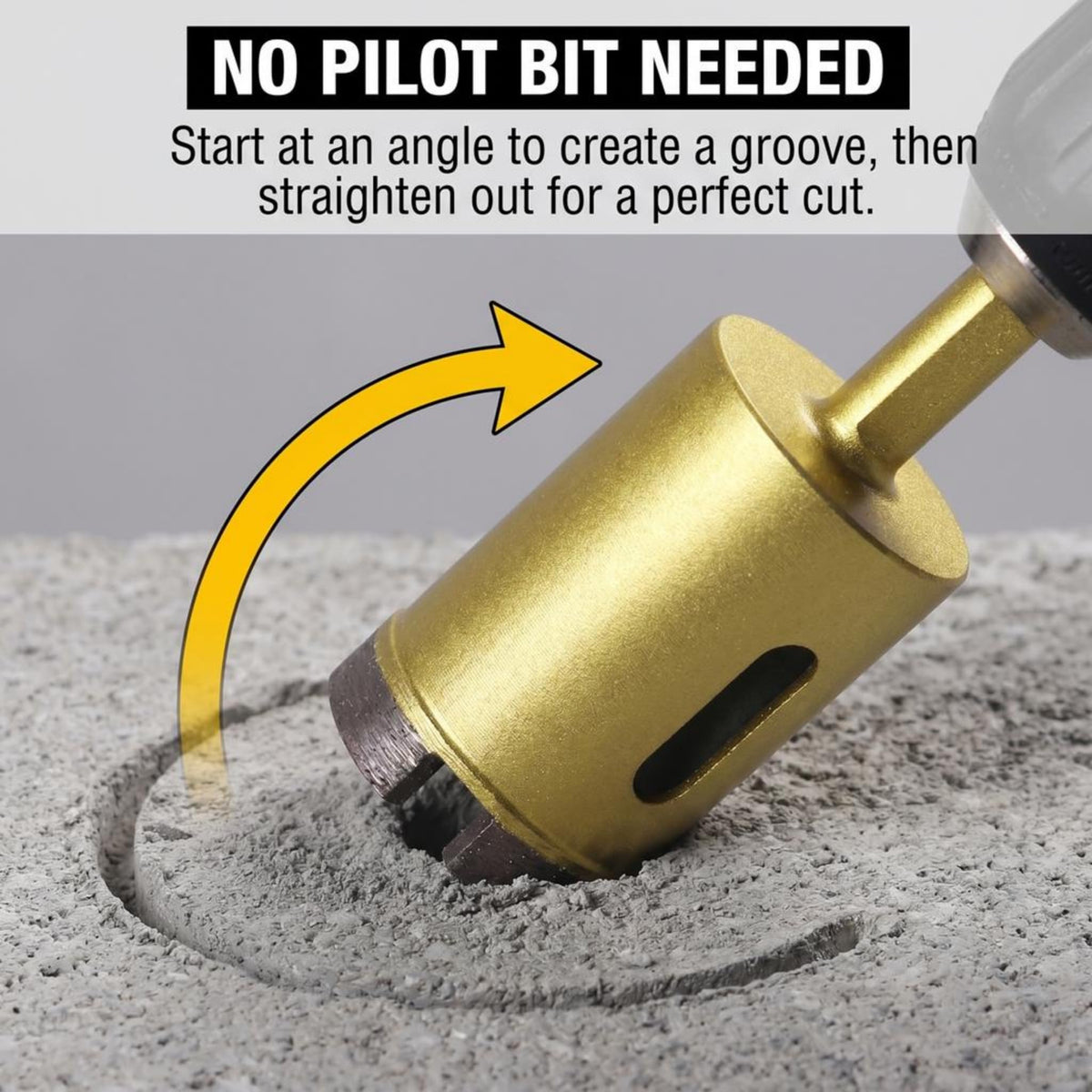 No pilot bit needed: start at an angle to make a groove, then straighten up