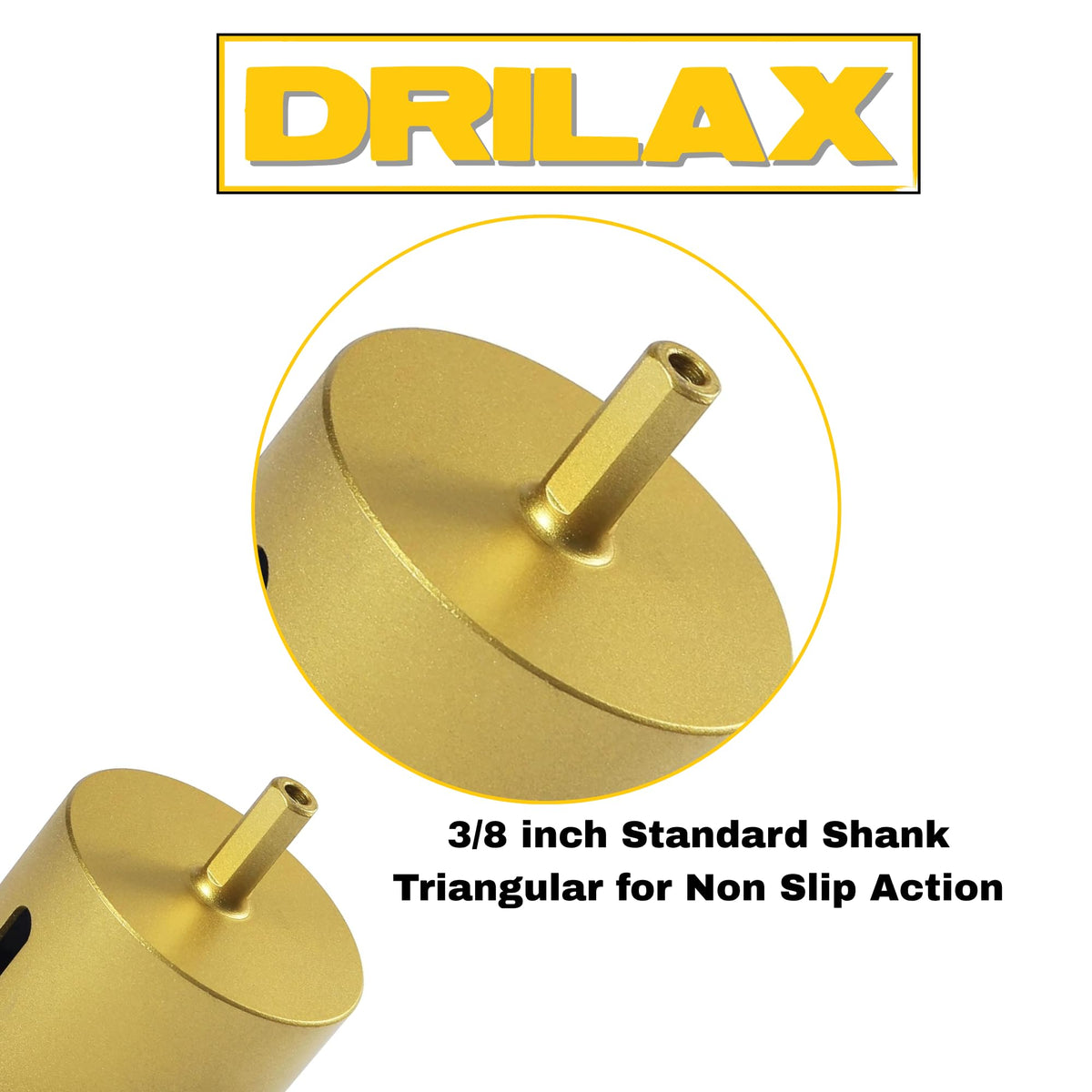 3/8 inch triangular shank for non-slip grip in the chuck