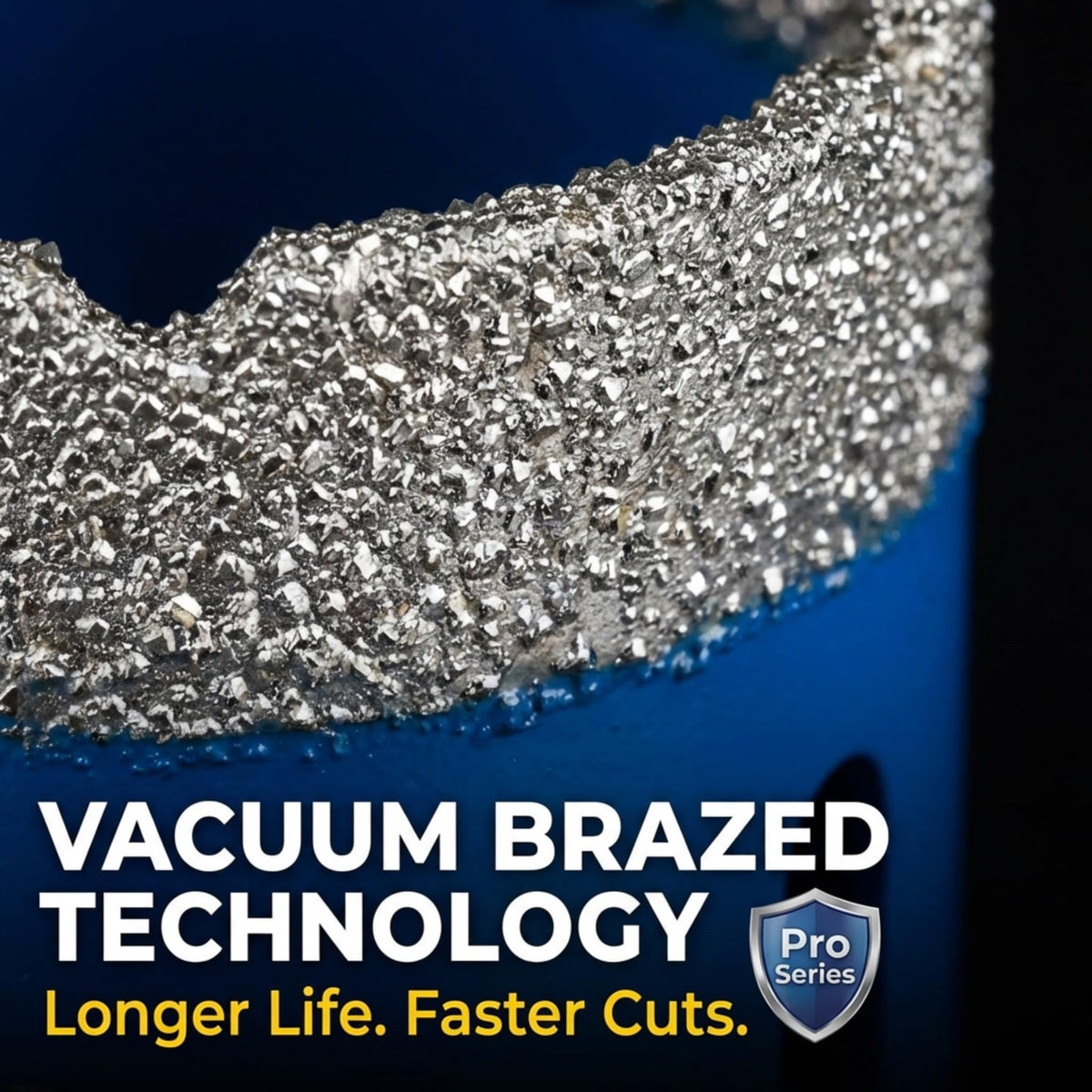 Vacuum brazed technology for longer life and faster cuts