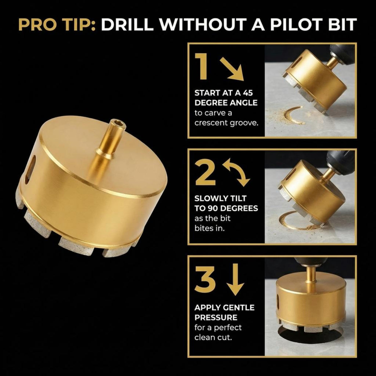 How to drill without a pilot bit: start at 45 degrees, tilt to 90, apply gentle pressure