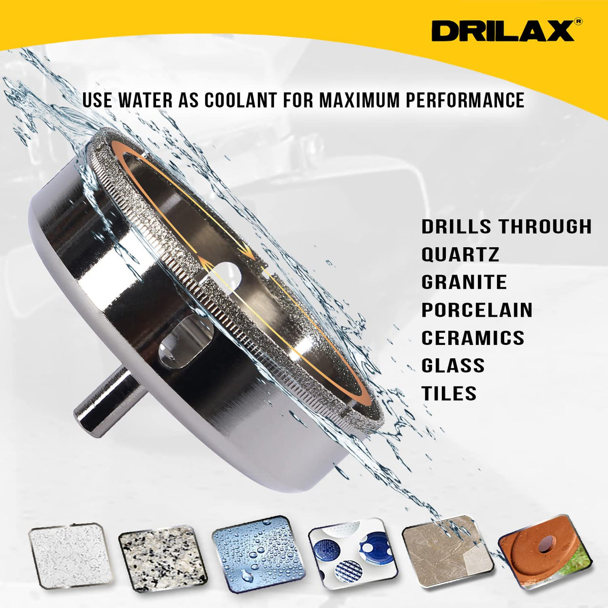 Use water as coolant: drills quartz, granite, porcelain, ceramic, glass and tile