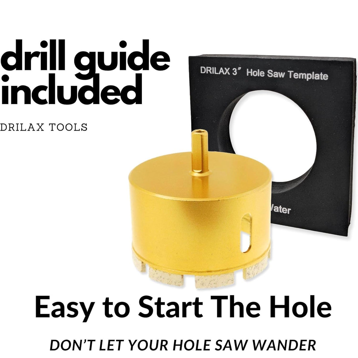 Included drill guide template keeps the 3 inch hole saw from wandering